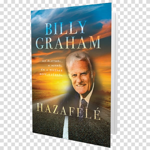 Billy Graham The Reason for My Hope: Salvation Author Bible, Billy Graham Center transparent background PNG clipart