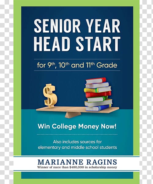 Student Senior Year Headstart: For 9th, 10th and 11th Graders Scholarship College, senior year transparent background PNG clipart