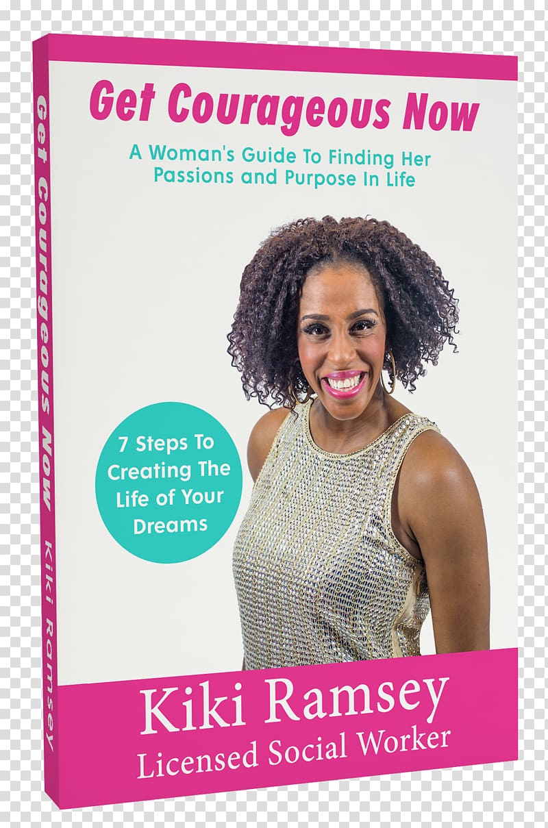 Get Courageous Now: A Woman's Guide to Finding Her Passions and Purpose in Life Kiki Ramsey Jheri curl Book Hair coloring, book now transparent background PNG clipart