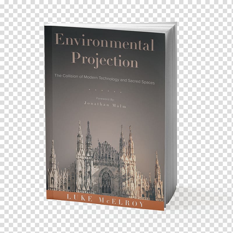 Environmental Projection: The Collision of Modern Technology and Sacred Space Creative Potential: Principles for Unleashing Your God-Given Calling Book Publishing Salt Conferences, corporate environmental book transparent background PNG clipart