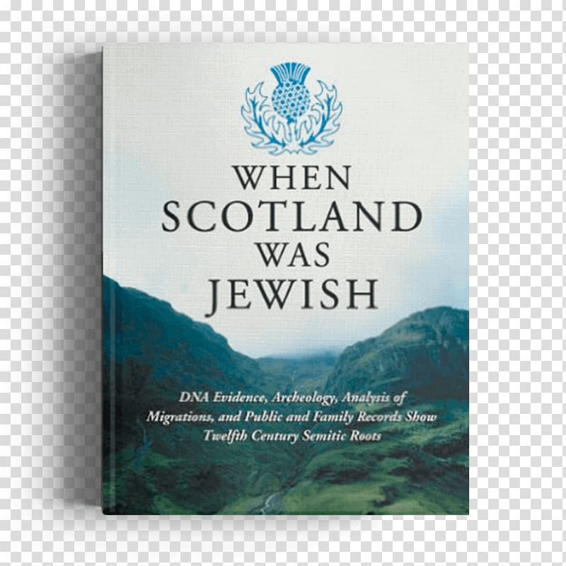 When Scotland Was Jewish: DNA Evidence, Archeology, Analysis of Migrations, and Public and Family Records Show Twelfth Century Semitic Roots Jewish people Genealogy Jews and Muslims in British Colonial America: A Genealogical History, Family transparent background PNG clipart