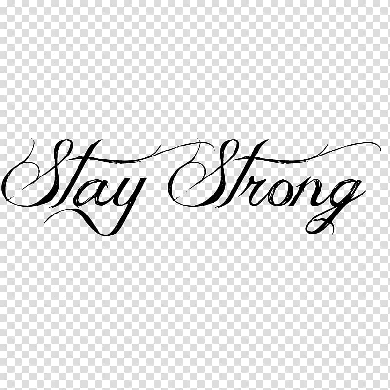 stay strong text, Staying Strong Temporary tattoo Irezumi, Stay Strong Tattoo transparent background PNG clipart