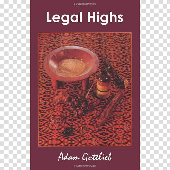Legal Highs: A Concise Encyclopedia of Legal Herbs and Chemicals with Psychoactive Properties Drogas legais sintéticas Caffeine Psychoactive drug Earl Grey tea, others transparent background PNG clipart