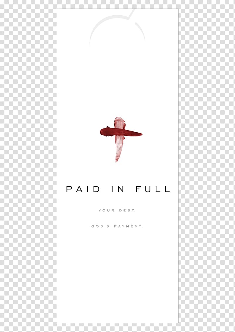Paid in Full: Your Debt, God's Payment Striving Together Publications Door hanger Font, Paid in full transparent background PNG clipart
