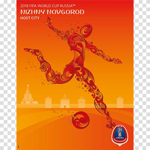 2018 World Cup Nizhny Novgorod Stadium 2014 FIFA World Cup Host City 2018, world cup poster transparent background PNG clipart