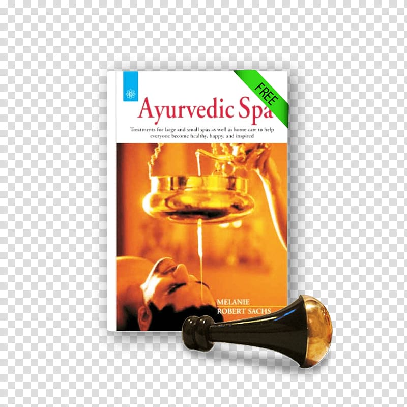 Ayurvedic Spa: Treatments for Large and Small Spas as Well as Home Care to Help Everyone Become Healthy, Happy, and Feel Inspired Health for Life: Secrets of Tibetan Ayurveda Ayurvedic Cooking for Self-healing Soma in Yoga and Ayurveda: The Power of Rejuv, body Spa transparent background PNG clipart