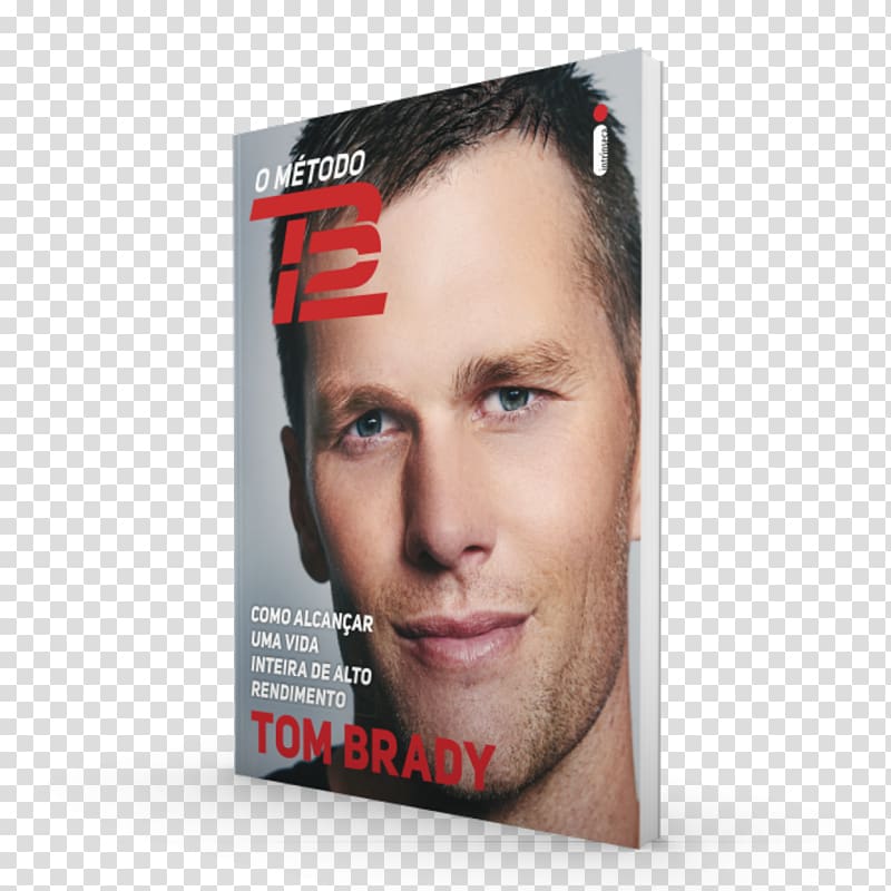 The TB12 Method: How to Achieve a Lifetime of Sustained Peak Performance