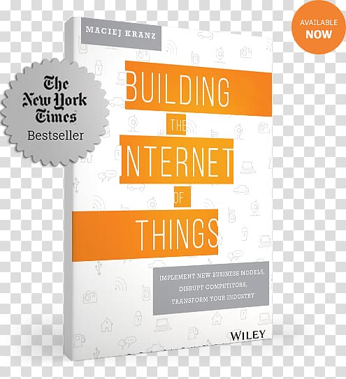 Building the Internet of Things: Implement New Business Models, Disrupt Competitors, Transform Your Industry Product design Brand Font, building internet of things transparent background PNG clipart