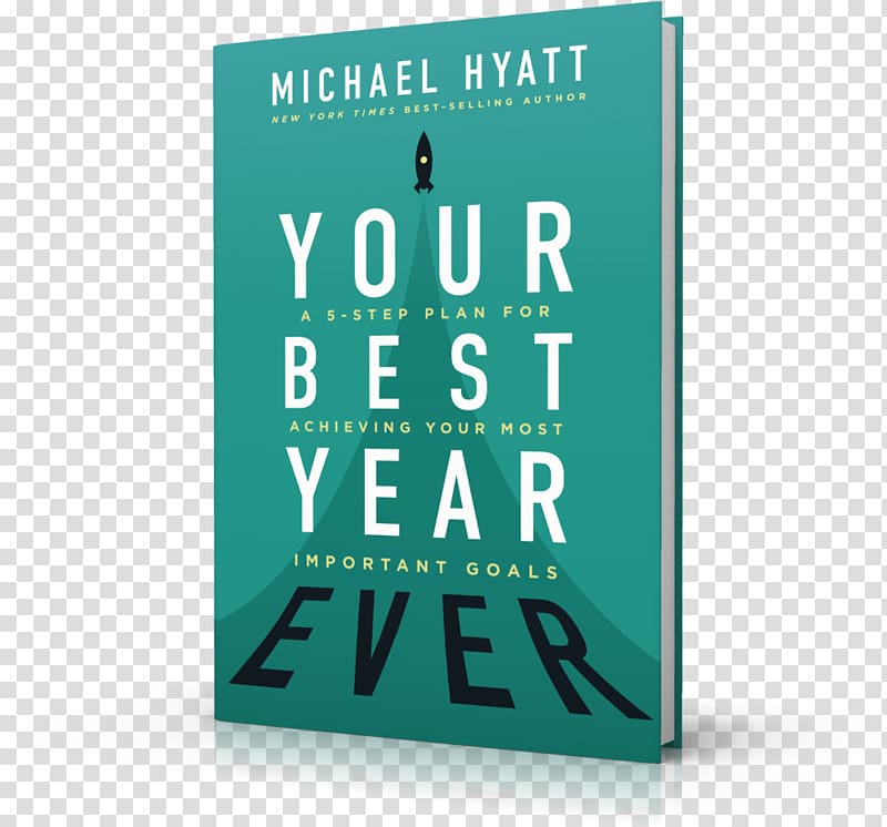 Your Best Year Ever: A 5-Step Plan for Achieving Your Most Important Goals Amazon.com Living Forward: A Proven Plan to Stop Drifting and Get the Life You Want Platform Book, book transparent background PNG clipart