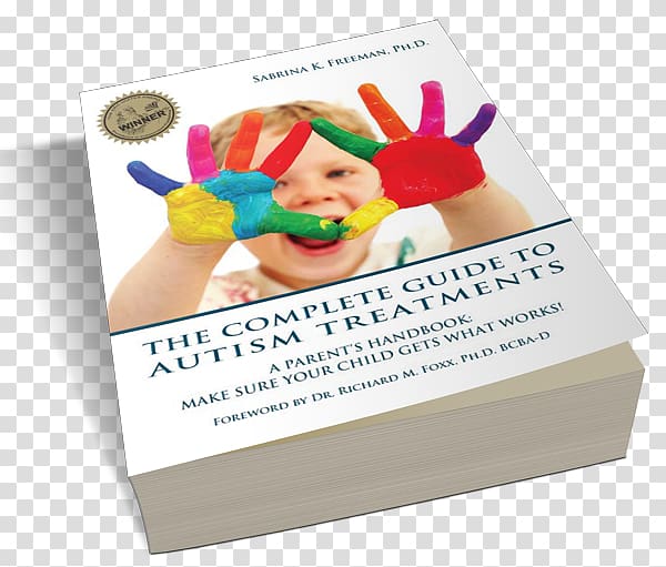 Autism therapies The Complete Guide to Autism Treatments: A Parent's Handbook: Make Sure Your Child Gets What Works! Association for Science in Autism Treatment SKF Books Inc, others transparent background PNG clipart