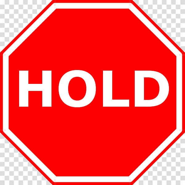 Traffic sign Stop sign, hold transparent background PNG clipart
