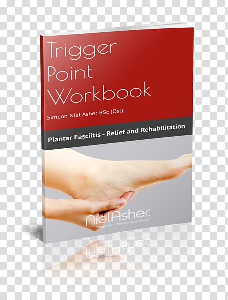 The Trigger Point Therapy Workbook Plantar fasciitis Myofascial trigger point Dry needling, Self Help transparent background PNG clipart