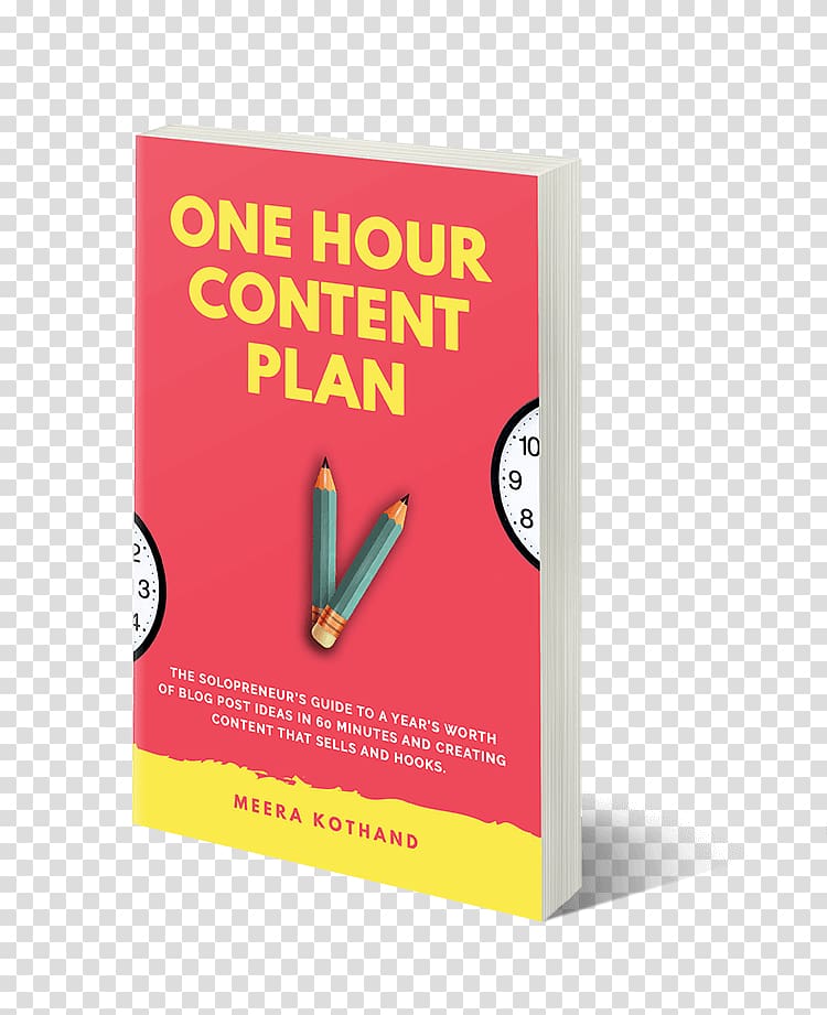 The One Hour Content Plan: The Solopreneur\'s Guide to a Year\'s Worth of Blog Post Ideas in 60 Minutes and Creating Content That Hooks and Sells Amazon.com Book Marketing, book transparent background PNG clipart