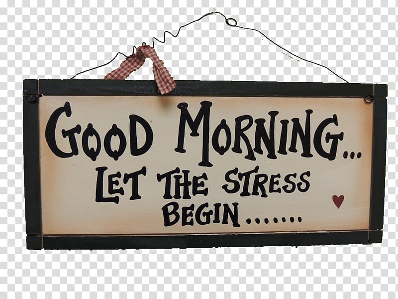 Morning WhatsApp Humour Day, Good morning signage transparent background PNG clipart