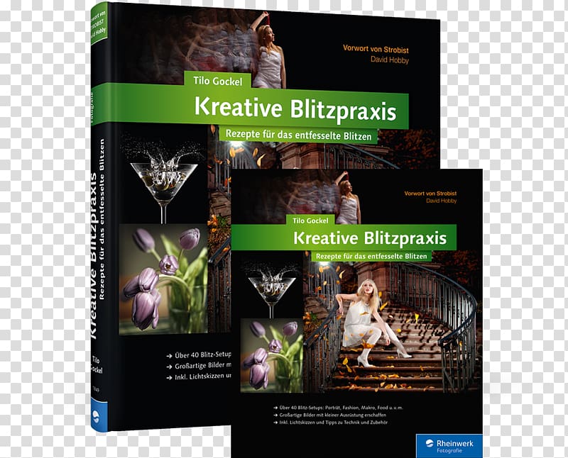 Kreative Blitzpraxis: Rezepte für das entfesselte Blitzen Entfesseltes Blitzen: Techniken für kreative Blitzfotos Fotos digital, Blitzpraxis Amazon.com Creative Flash : Great Lighting with Small Flashes: 40 Flash Workshops, book transparent background PNG clipart