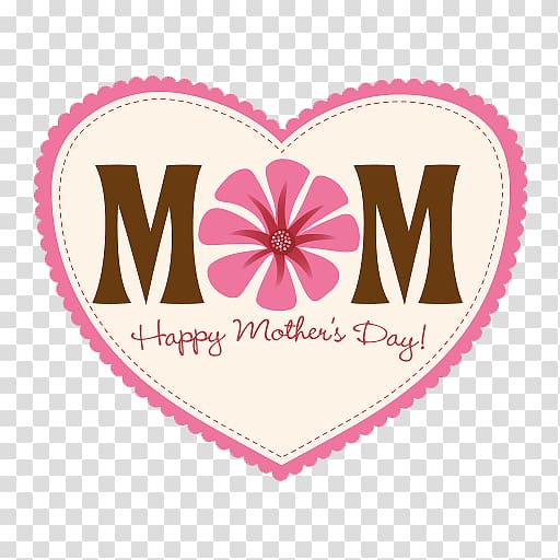 Mom Happy Mother's Day!, Happy Mothers Day Heart transparent background PNG clipart