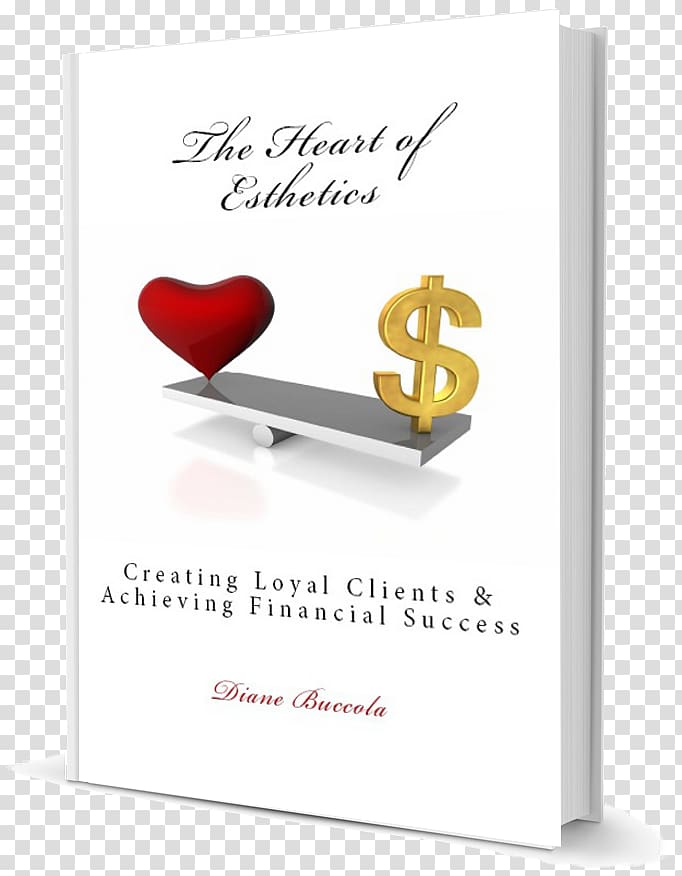 The Heart of Esthetics: Creating Loyal Clients & Achieving Financial Success NCEA Certified Beautician, design transparent background PNG clipart