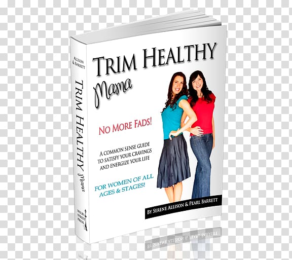 Trim Healthy Mama Plan: The Easy-Does-It Approach to Vibrant Health and a Slim Waistline Trim Healthy Mama Cookbook: Eat Up and Slim Down with More Than 350 Healthy Recipes Eating, health transparent background PNG clipart