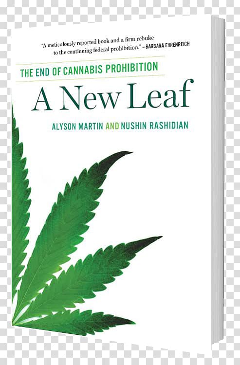 A New Leaf Cannabis Weed Land Why marijuana should be legal The Pot Book, upscale recipes transparent background PNG clipart