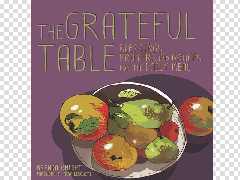 Grateful Table: Blessings, Prayers and Graces Saying Grace: Blessings for the Family Table Still Life with Apples and Pears, Iftar table transparent background PNG clipart