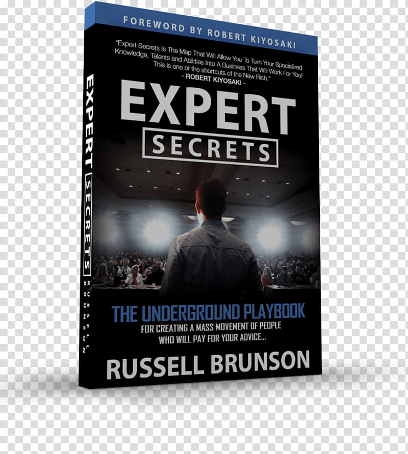 Expert Secrets: The Underground Playbook for Creating a Mass Movement of People Who Will Pay for Your Advice DotCom Secrets: The Underground Playbook for Growing Your Company Online Amazon.com Author, book transparent background PNG clipart