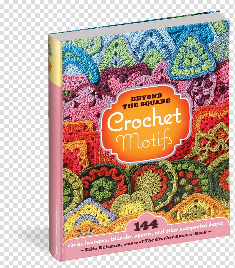 Beyond-the-Square Crochet Motifs Granny square 150 grannies à crocheter, crochet motifs transparent background PNG clipart
