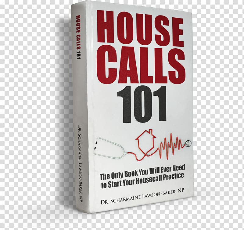 Housecalls 101: The Only Book You Will Need to Start Your Housecall Practice Nola the Nurse: She\'s on the Go Amazon.com Nursing, book transparent background PNG clipart