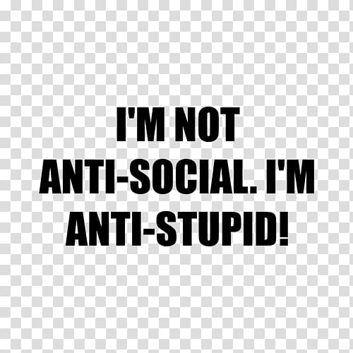 Anti-social behaviour Stupidity Poster Thought Bullying, I\'m Not A Hotel transparent background PNG clipart
