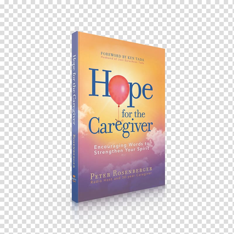 Hope for the Caregiver: Encouraging Words to Strengthen Your Spirit Family caregivers Gracie Standing with Hope Book, others transparent background PNG clipart