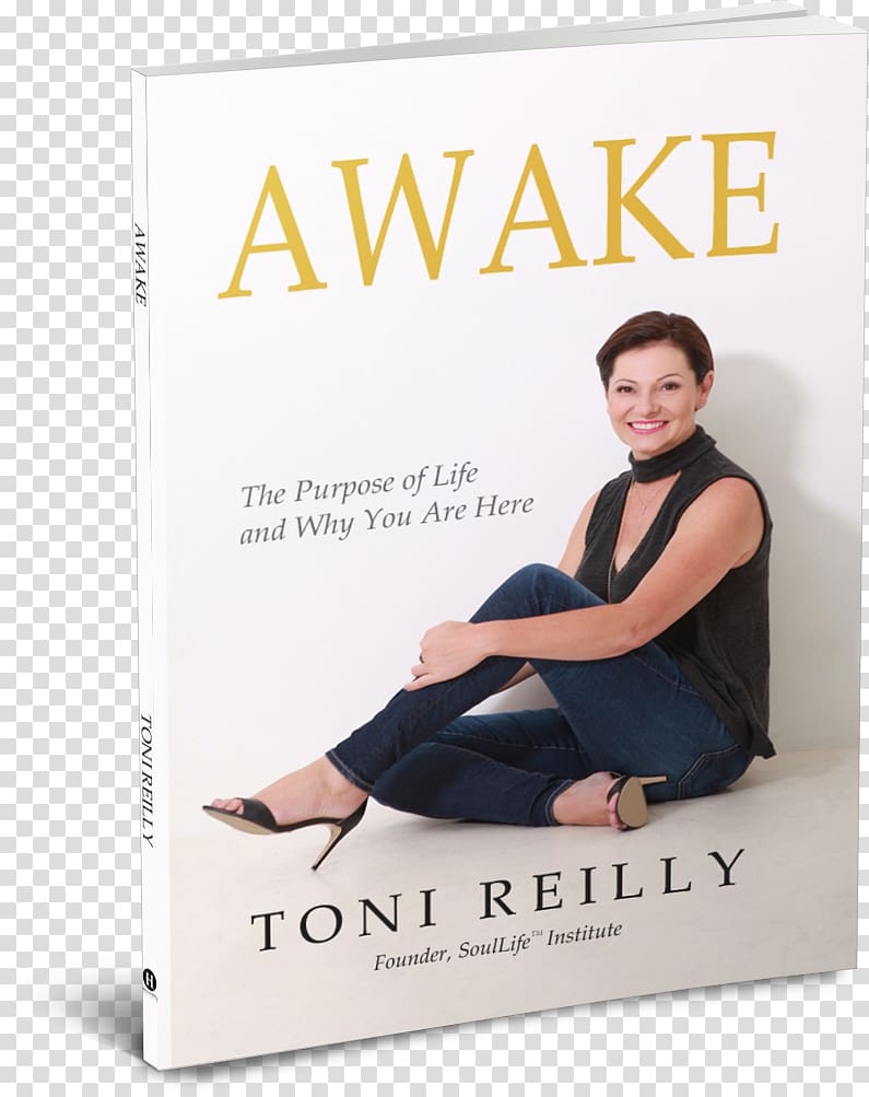 Awake: The Purpose of Life and Why You Are Here Self-help book Author Toni Reilly, a jail sentence transparent background PNG clipart