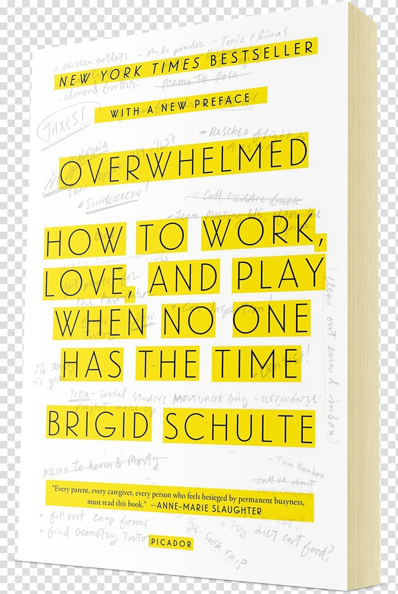Overwhelmed: Work, Love, and Play When No One Has the Time Book Paperback Journalist Vacation, new york times best seller books transparent background PNG clipart