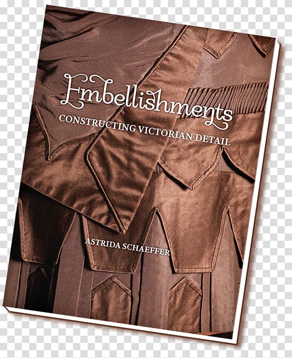 Embellishments: Constructing Victorian Detail Sewing Clothing Nineteenth-century Fashion in Detail, freddy mercury transparent background PNG clipart