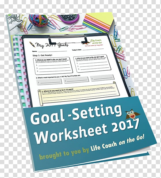 Paper Goal-setting theory Coaching Worksheet, goal setting transparent background PNG clipart