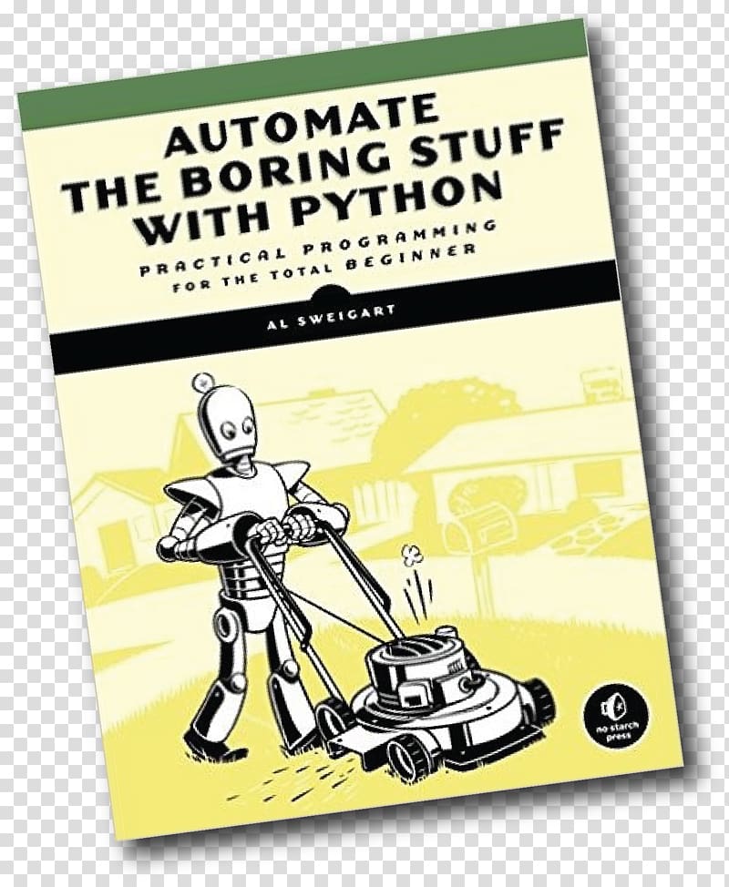 Automate the Boring Stuff with Python: Practical Programming for Total Beginners Computer programming Python Tutorial Python Machine Learning, Testdriven Development transparent background PNG clipart