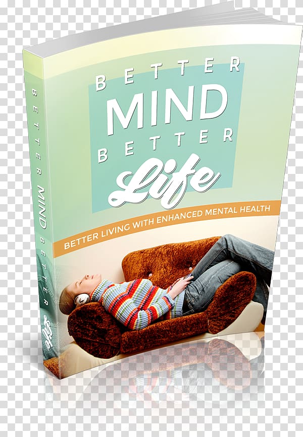 Better Mind Better Life Health Mental disorder Healing, health transparent background PNG clipart