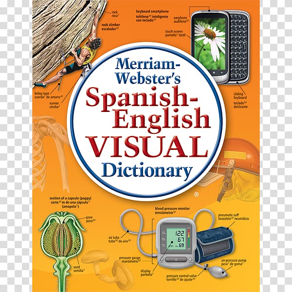 Visual English dictionary Merriam-Webster\'s Spanish-English Visual Dictionary Webster\'s Spanish-English Dictionary for Students Merriam-Webster\'s Compact 5-Language Visual Dictionary Merriam–Webster\'s Dictionary of English Usage, german english bilingual visual dictionary transparent background PNG clipart