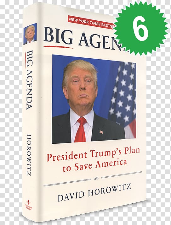 David Horowitz Big Agenda: President Trump\'s Plan to Save America Product Love, saving america trump transparent background PNG clipart