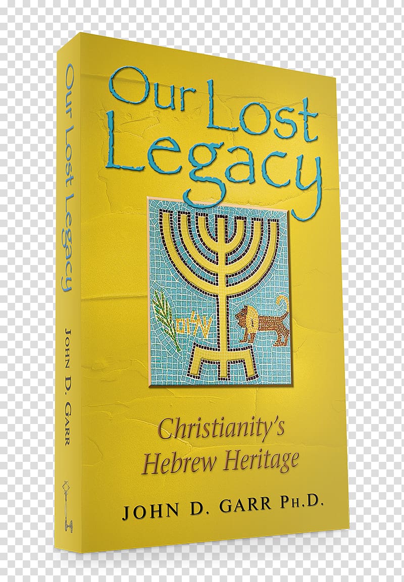 Our Lost Legacy: Christianity Hebrew Foundations Christian Fruit--Jewish Root: Theology of Hebraic Restoration Christianity and Judaism Bible, Judaism transparent background PNG clipart