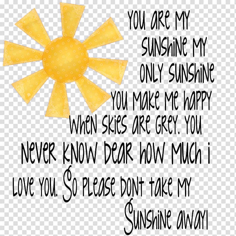 T-shirt You Are My Sunshine Clothing My Only Sunshine, You Are My Sunshine transparent background PNG clipart