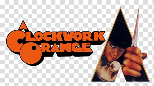 A Clockwork Orange poster, A Clockwork Orange Logo transparent background PNG clipart