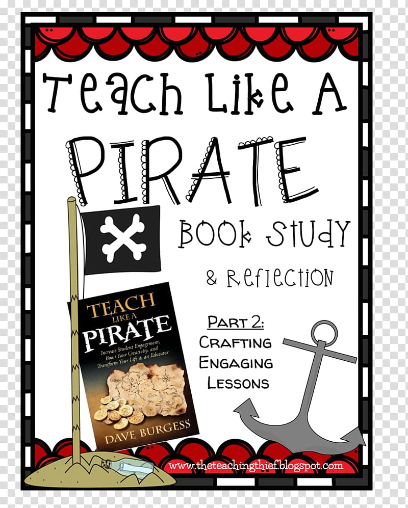 Teach Like a Pirate: Increase Student Engagement, Boost Your Creativity, and Transform Your Life as an Educator Teacher Learning Study skills Education, teacher transparent background PNG clipart