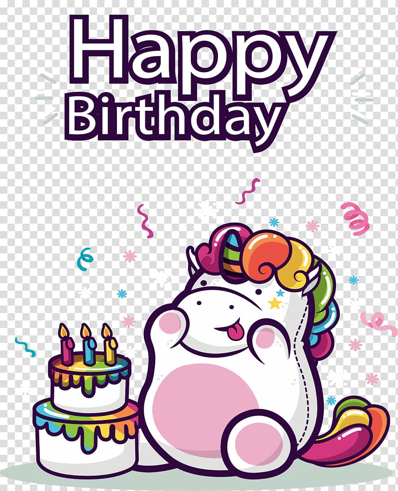 happy birthday unicorn , T-shirt Happy Birthday to You Unicorn, The fat Unicorn transparent background PNG clipart
