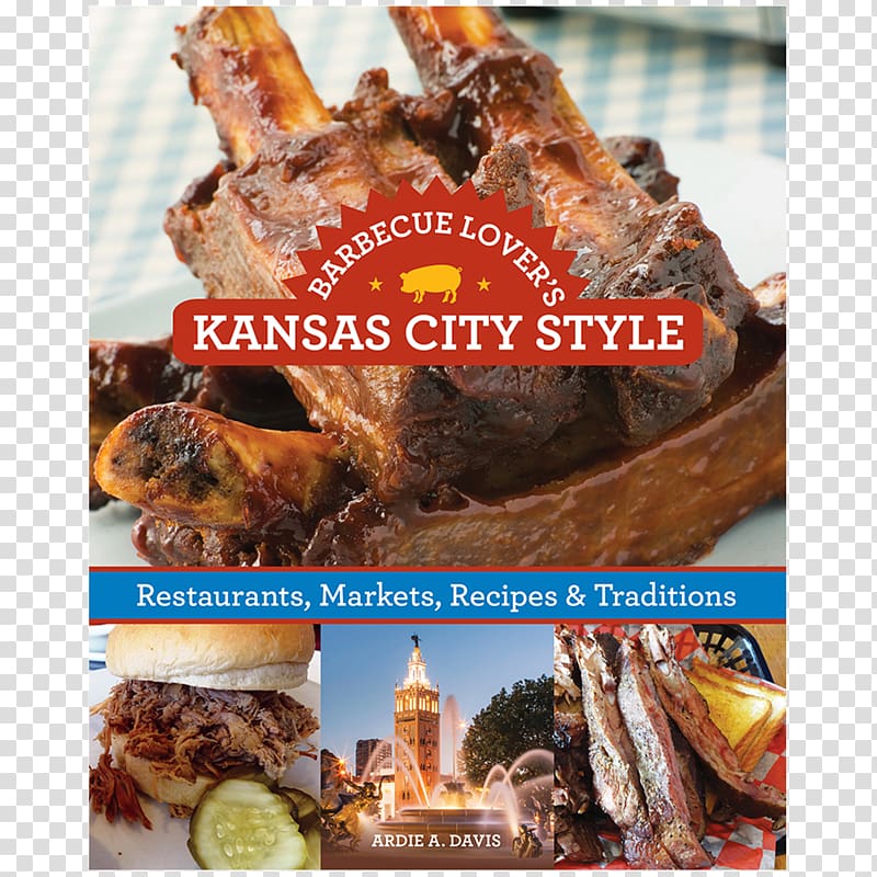 Barbecue sauce Barbecue Lover's Kansas City Style: Restaurants, Markets, Recipes & Traditions Fiorella's Jack Stack Barbecue, barbecue transparent background PNG clipart