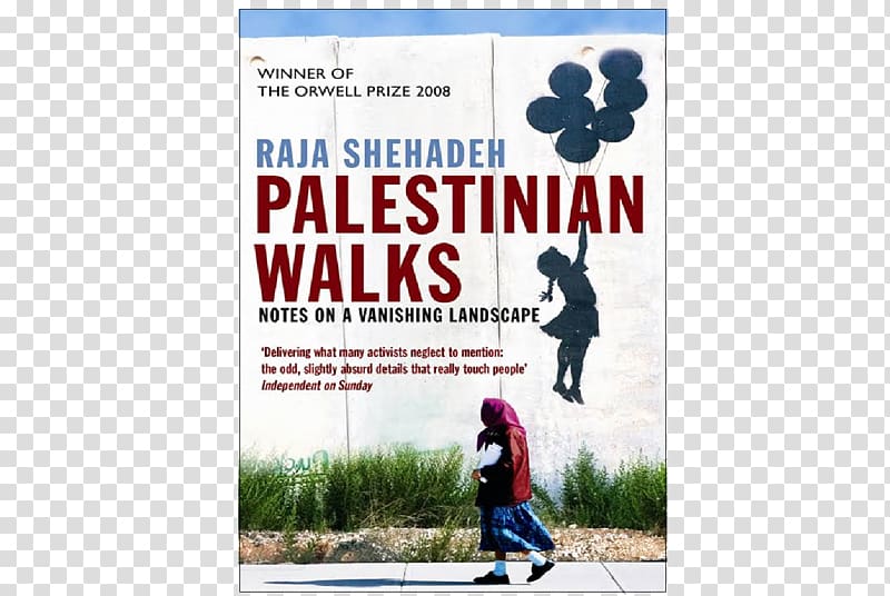 Palestinian Walks State of Palestine Language of War, Language of Peace: Palestine, Israel and the Search for Justice Israeli–Palestinian conflict, Al Quds transparent background PNG clipart