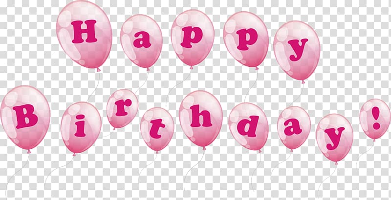 pink happy birthday text overlay, Birthday cake Balloon Happy Birthday to You, Happy Birthday Balloons transparent background PNG clipart