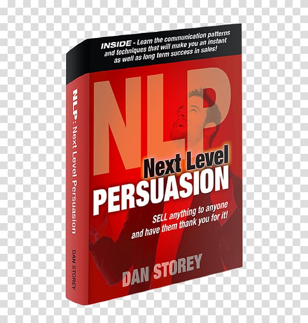 Next Level Persuasion: Sell Anything to Anyone and Have Them Thank You for It! Brand Product Font, Persuasive Writing Books transparent background PNG clipart