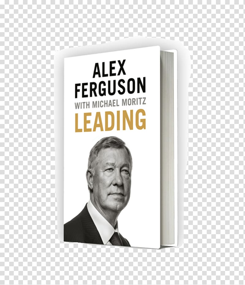Alex Ferguson: My Autobiography Leading Book Manchester United F.C., Alex Ferguson transparent background PNG clipart