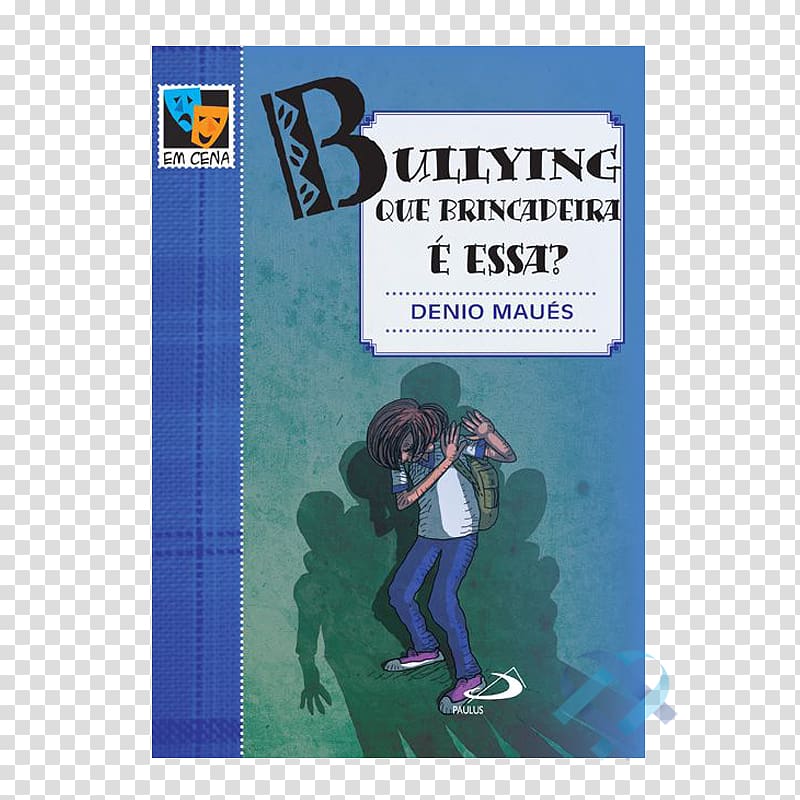 Bullying, Que Brincadeira E Essa? A interatividade, o controle da cena e o público como agente compositor Piedade Cruel O Gralha, Menino De Rua Os 12 Trabalhos De Hercules, cyberbullying transparent background PNG clipart