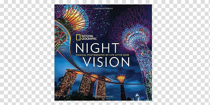 Night Vision: Magical graphs of Life After Dark National Geographic Dawn to Dark graphs: The Magic of Light National Geographic Rarely Seen: graphs of the Extraordinary Book, night life transparent background PNG clipart