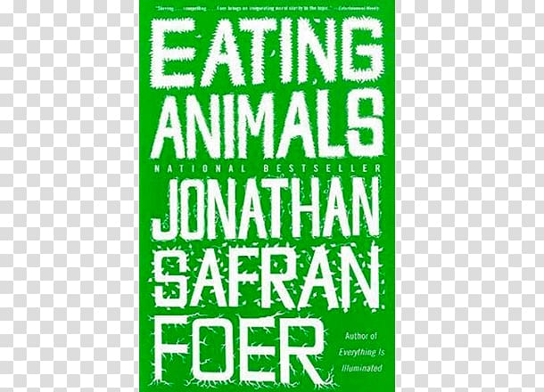 Eating Animals Everything is Illuminated: Extremely Loud & Incredibly Close Book Amazon.com, Eat animal transparent background PNG clipart